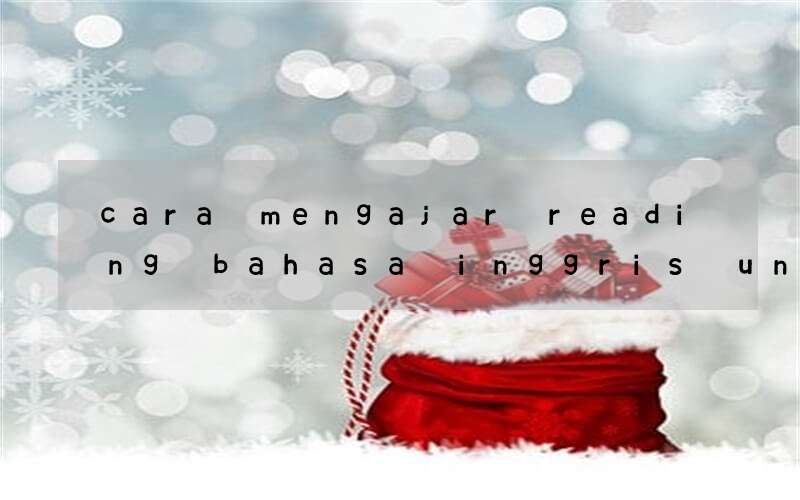 cara mengajar reading bahasa inggris untuk anak usia dini